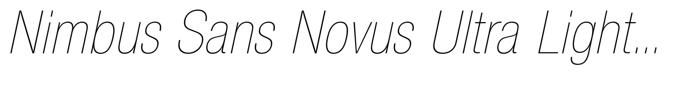 Nimbus Sans Novus Ultra Light Condensed Italic